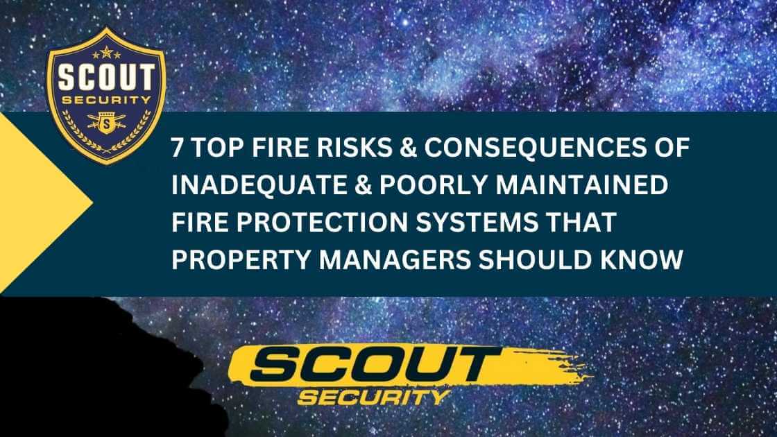 7 Top Fire Risks & Consequences of Inadequate Fire Protection Systems