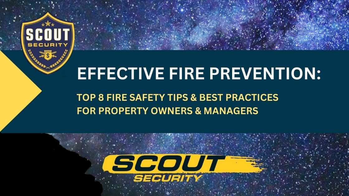 Effective Fire Prevention: Top 8 Fire Safety Tips & Best Practices for Property Owners & Managers