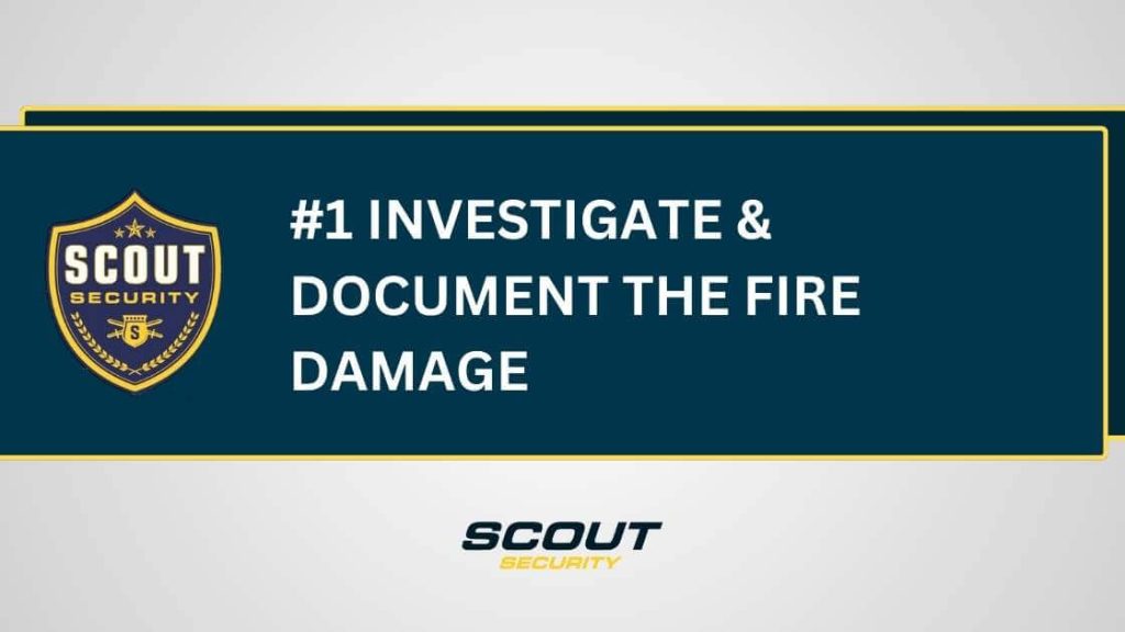 Investigate & Document the Fire Damage