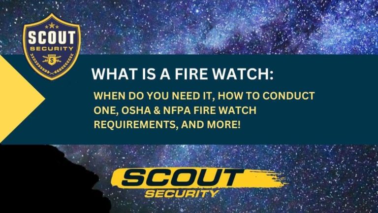 What is a Fire Watch: Procedures | NFPA & OSHA Requirements - Scout
