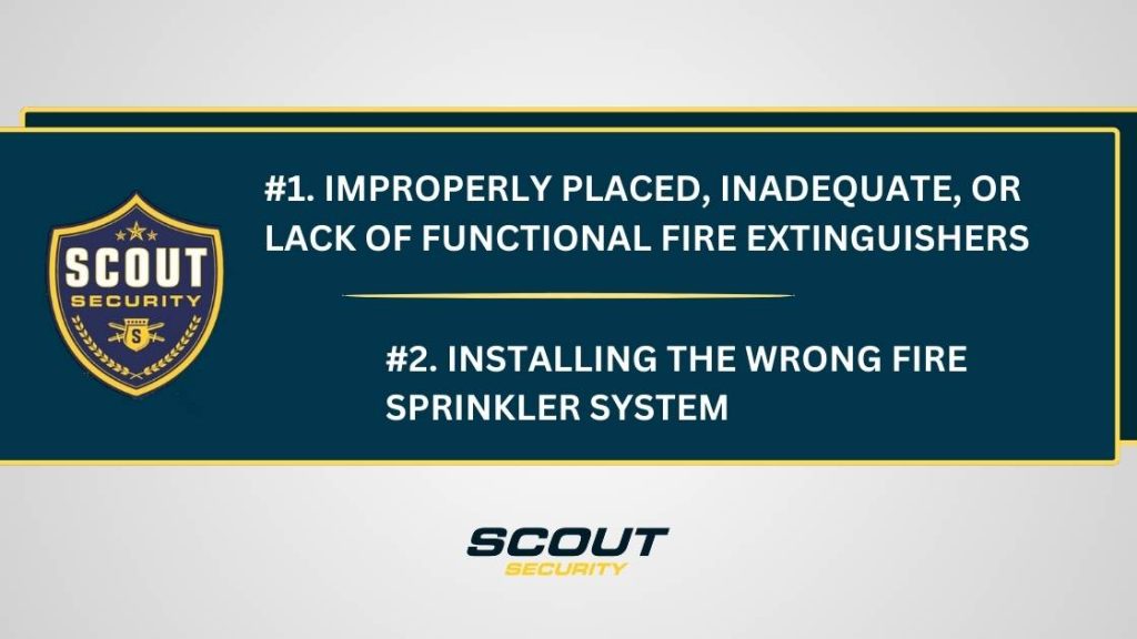 Not having fully functional fire extinguishers, wrong fire sprinkler system