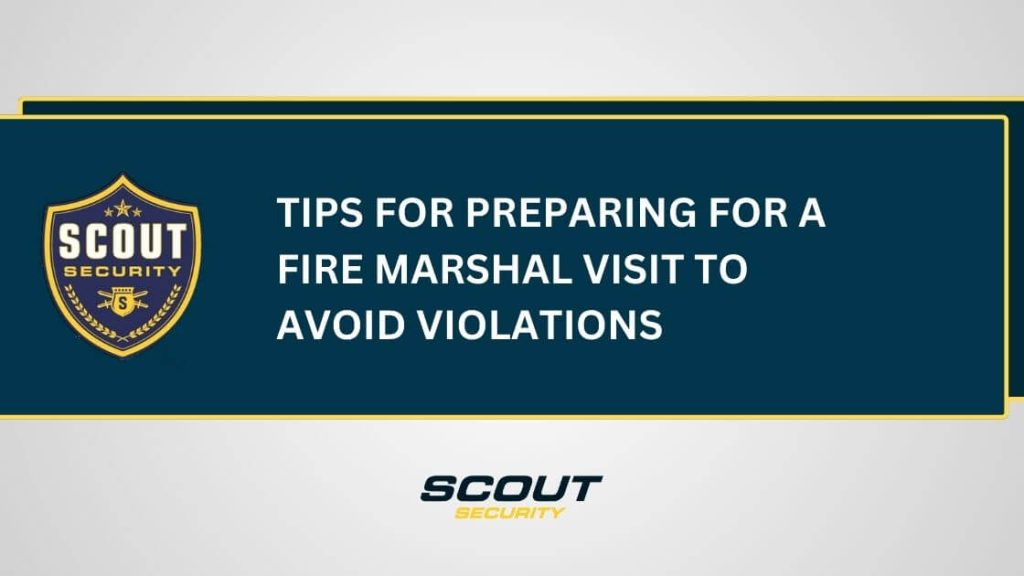 Tips for Preparing for a Fire Marshal Visit to Avoid Violations