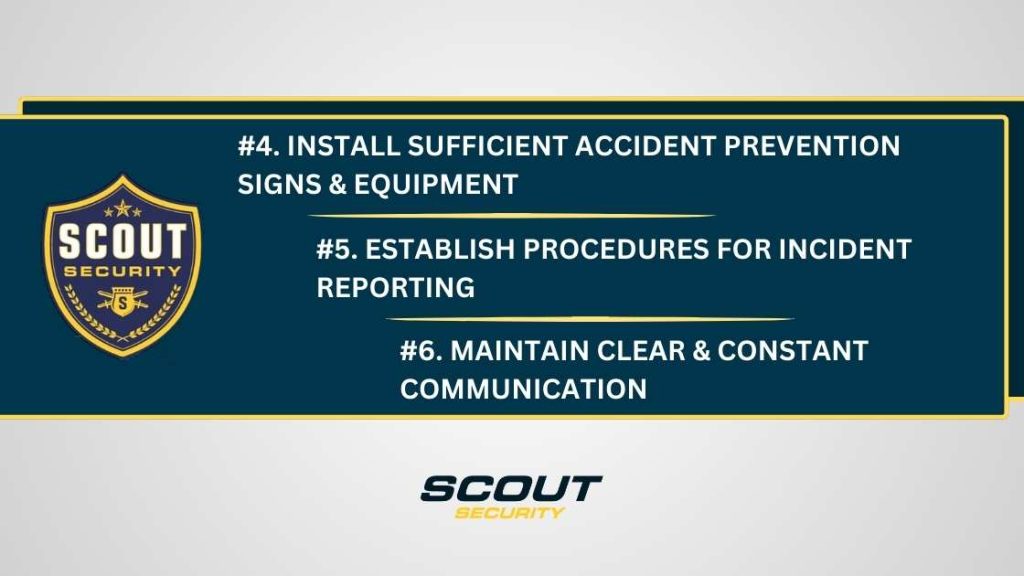 Install accident prevention equipment, incident reporting, & constant communication