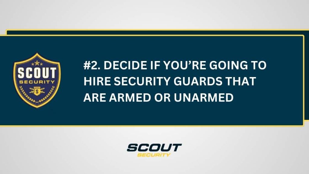 Decide if You’re Going to Hire Security Guards That Are Armed or Unarmed