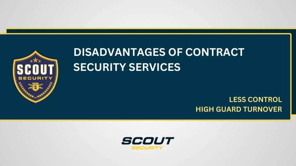 Disadvantages of Contract Security Services