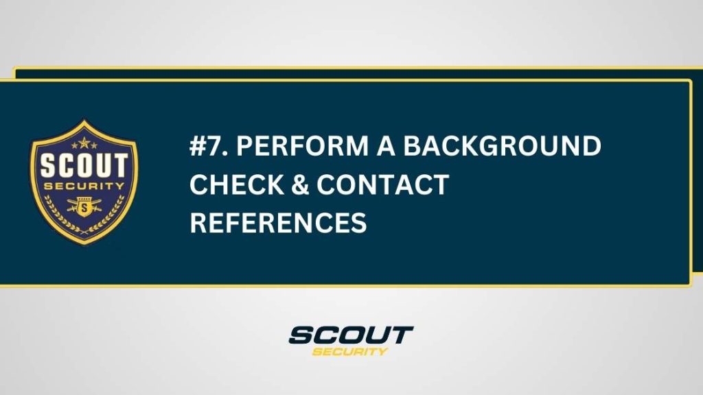 Perform a Background Check & Contact References