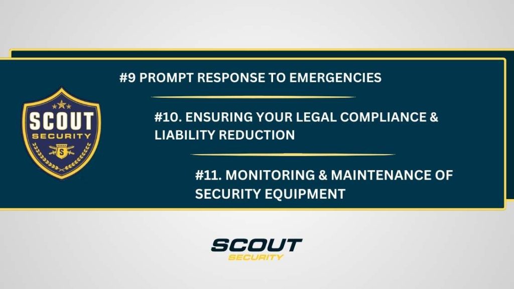 Prompt emergency response, ensuring legal compliance, and security equipment monitoring