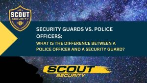 Security Guards vs. Police Officers: What Is the Difference Between a Police Officer and a Security Guard?