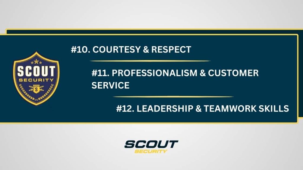 Top Qualities of a Good Security Guard: Courtesy & Respect | Professionalism & Customer Service | Leadership & Teamwork Skills