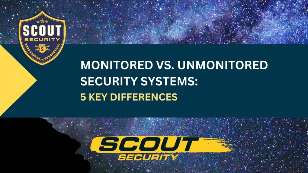 Monitored vs. Unmonitored Security Systems 5 Key Differences Scout