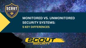 5 Major Differences Between Monitored vs. Unmonitored Security Systems