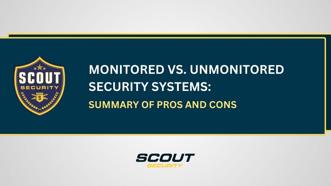 Monitored vs. Unmonitored Security Systems 5 Key Differences Scout